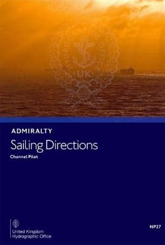 NP27 - Admiralty Sailing Directions: Channel Pilot